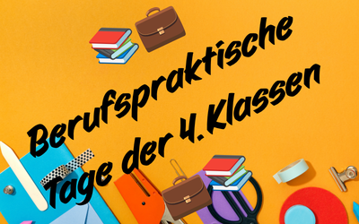 📚💼 Berufspraktische Tage der 4. Klassen 💼📚